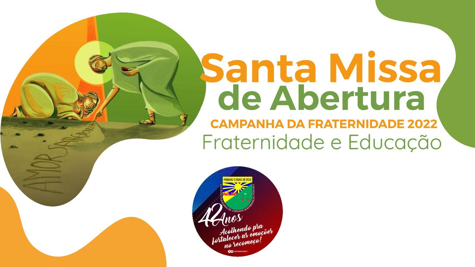 Santa Missa - Abertura da Campanha da Fraternidade 2022